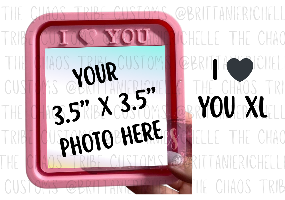 I 🖤 You Frame XL