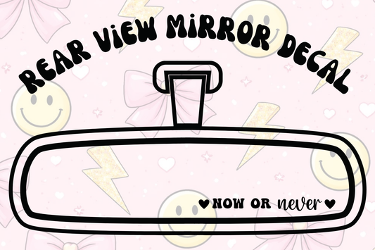 Now or Never Mirror Decal