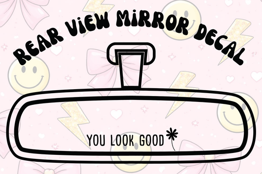 You Look Good  Mirror Decal